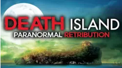 Death Island: Paranormal Retribution