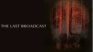 The Last Broadcast (Limited Edition)