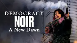 Democracy Noir: A New Dawn