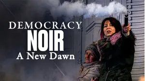 Democracy Noir: A New Dawn