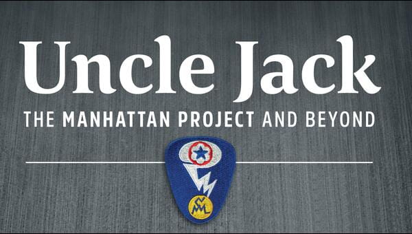 Uncle Jack: The Manhattan Project and Beyond on FREECABLE TV