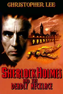 Sherlock Holmes And The Deadly Necklace