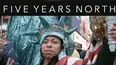 Five Years North
