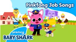 Pinkfong Job Songs