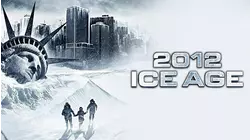 2012: Ice Age
