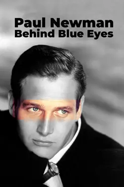 Paul Newman: Behind The Blue Eyes