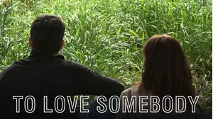 To Love Somebody