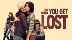 For When You Get Lost