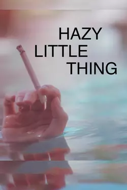 Hazy Little Thing