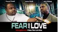 Fear and Love