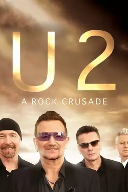 U2: A Rock Crusade
