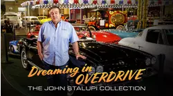 Dreaming In Overdrive: The John Staluppi Story
