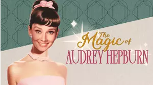 The Magic of Audrey Hepburn