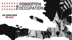 The Forgotten Occupation: Jim Crow Goes To Haiti