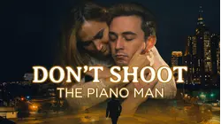 Don't Shoot The Piano Man