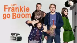 3, 2, 1... Frankie Go Boom