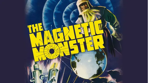 THE MAGNETIC MONSTER - One of the best 50's Sci-Fi Movies | Xumo Play