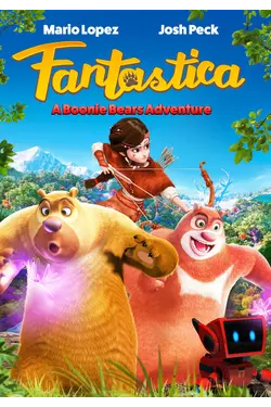 Fantastica : A Boonie Bears Adventure