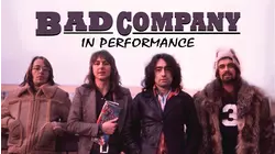 Bad Company: In Performance
