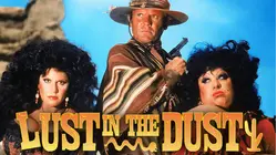 Lust in the Dust