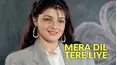 Mera Dil Tere Liye