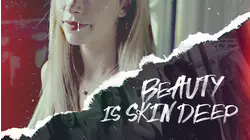 Beauty Is Skin Deep