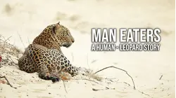 Man Eaters: A Human-Leopard Story