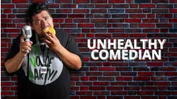 Unhealthy Comedian