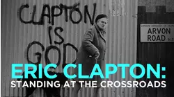 Clapton: Standing at the Crossroads