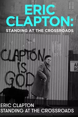 Clapton: Standing at the Crossroads