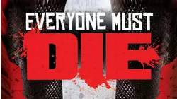 Everyone Must Die!