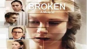 Broken: A Musical