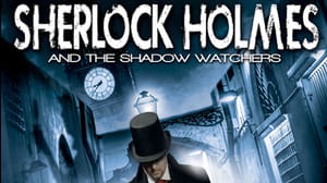 Sherlock Holmes And The Shadow Watchers