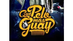 Qué Pelo Más Guay
