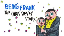 Being Frank: The Chris Sievey Story