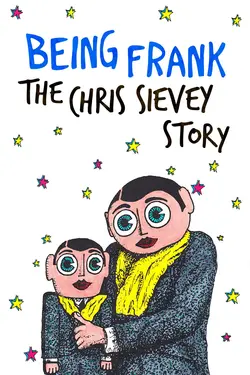 Being Frank: The Chris Sievey Story