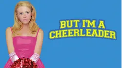 But I'm a Cheerleader