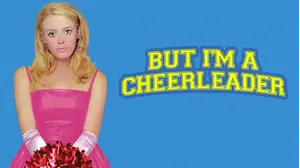 But I'm a Cheerleader