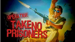 Operation Take No Prisoners