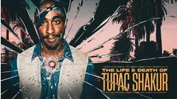 The Life and Death of Tupac Shakur
