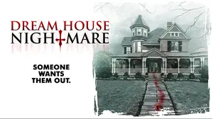 Dream House Nightmare