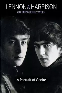 Lennon & Harrison - Guitar Gently Weep