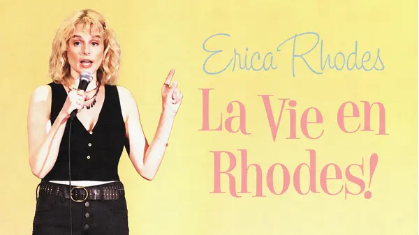 Erica Rhodes: La Vie en Rhodes | Xumo Play