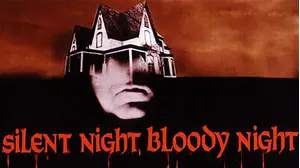 SILENT NIGHT, BLOODY NIGHT