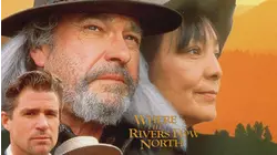 Where The Rivers Flow North