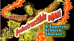 INDESTRUCTIBLE MAN - Lon Chaney, A Superior Schlock Shocker!