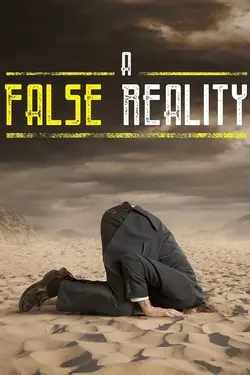 A False Reality: Behind The Matrix of the Illusion