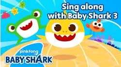 Sing along with Baby Shark 3