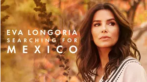 Eva Longoria: Searching For Mexico