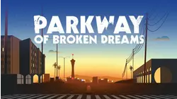 Parkway of Broken Dreams